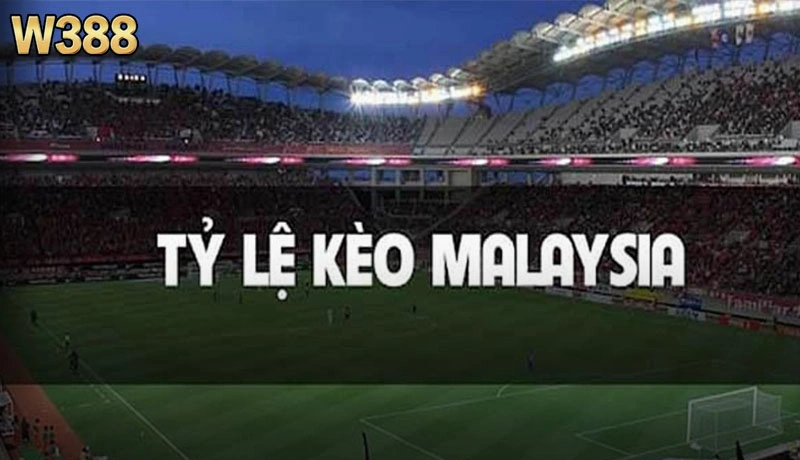 Tỷ lệ kèo Malaysia